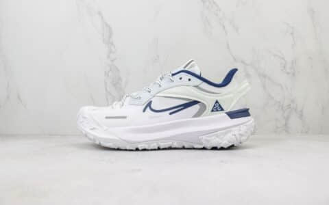 耐克Nike ACG Mountain Fly 2 Low纯原版本ACG系列山脉2代白深蓝户外登山徒步鞋 莆田耐克工厂 货号：DV7904-006